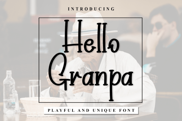 Hello Granpa Font for Modern Script Design
